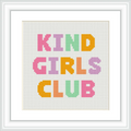 A cross stitch pattern with the phrase 'KIND GIRLS CLUB' in bold, colorful letters. The letters are arranged in a 3x3 grid and framed neatly.