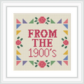The image shows a cross stitch piece with text 'FROM THE 1900'S' in the center, bordered by small floral and triangular banner motifs in red, green, purple, and yellow on a cream background.