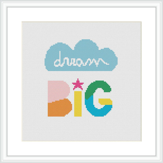 The design features a cloud figure with the cursive word 'dreams' across it, above block letters spelling out 'BIG', each letter in a distinct color and pattern, framed within a white border against a neutral background.