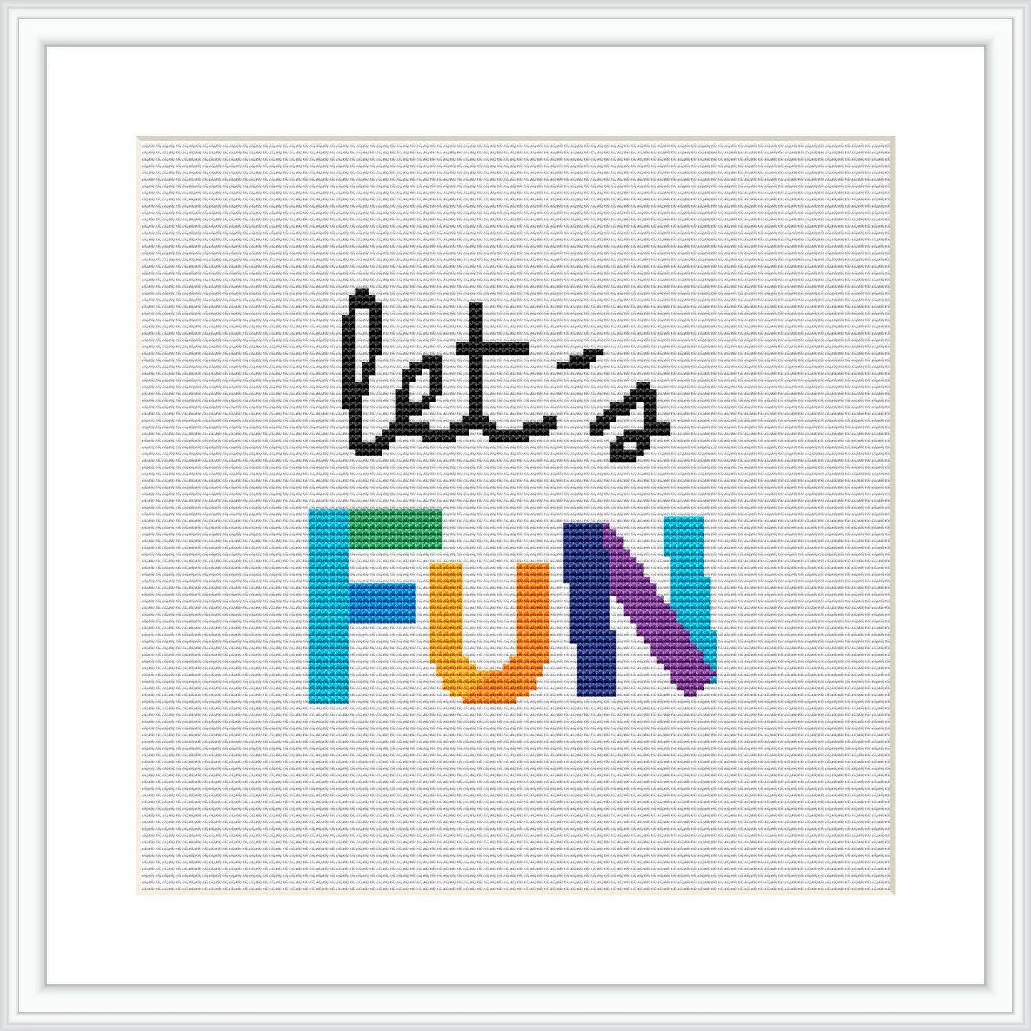 The image features the phrase 'let's FUN' in a bold and playful font with each letter in a different vibrant color. The background is plain white, which accentuates the colors of the letters. The design is framed within a simple square frame suggesting it is a completed cross stitch project.