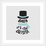 The image features a minimalist silhouette of a person with a top hat and scarf. The phrase 'BABY IT'S COLD OUTSIDE' is stitched beneath the figure. It's set against a plain white background, suggesting the starkness of winter.