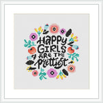 The image showcases a cross stitch embroidery pattern featuring the phrase 'Happy Girls are the Prettiest' surrounded by a wreath of stylized flowers and leaves. The pattern is designed within an 8x8 inches square, indicating a medium-sized project.